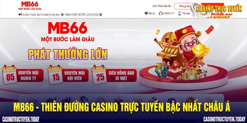 MB66 - thiên đường đánh bạc trực tuyến bậc nhất Châu Á
